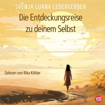 [German] - Die Entdeckungsreise zu deinem Selbst