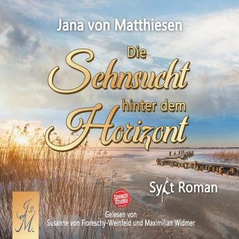 [German] - Die Sehnsucht hinter dem Horizont: Sylt Roman