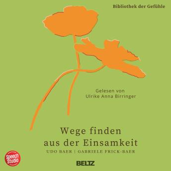 [German] - Wege finden aus der Einsamkeit - Bibliothek der Gefühle, 10
