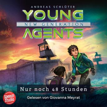 [German] - Young Agents - New Generation (Band 2) - Nur noch 48 Stunden
