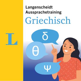 [German] - Aussprachetraining Griechisch: Schritt für Schritt zur perfekten Aussprache