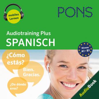 [Spanish] - PONS Audiotraining Plus SPANISCH: Für Wiedereinsteiger und Fortgeschrittene