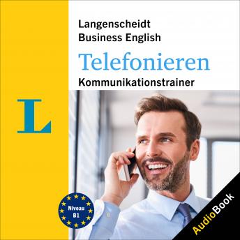 [German] - Langenscheidt Business English Telefonieren: Kommunikationstraining