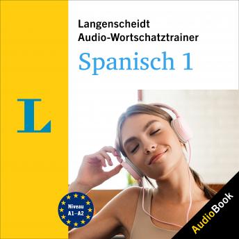[Spanish] - Langenscheidt Audio-Wortschatztrainer Spanisch 1: 4000 Wörter, Wendungen und Beispielsätze