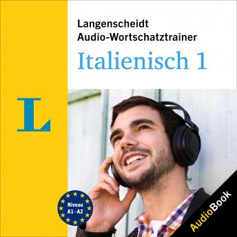[Italian] - Langenscheidt Audio-Wortschatztrainer Italienisch 1: 4000 Wörter, Wendungen und Beispielsätze