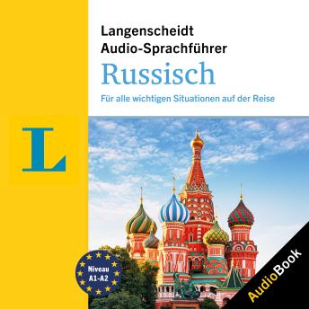 [German] - Langenscheidt Audio-Sprachführer Russisch: Für alle wichtigen Situationen auf der Reise