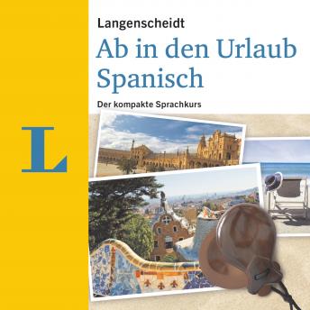 [Spanish] - Langenscheidt Ab in den Urlaub - Spanisch: Der kompakte Sprachkurs