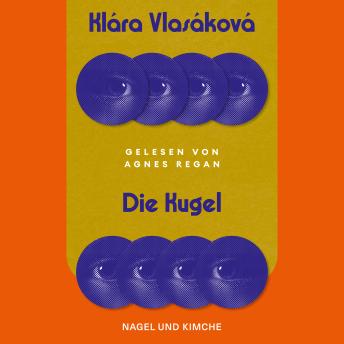 [German] - Die Kugel: Roman | Eine bestechende Parabel auf unsere Zeit | Gastland Tschechien Frankfurter Buchmesse 2026