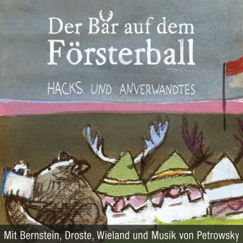 [German] - Der Bär auf dem Försterball: Hacks und Anverwandtes