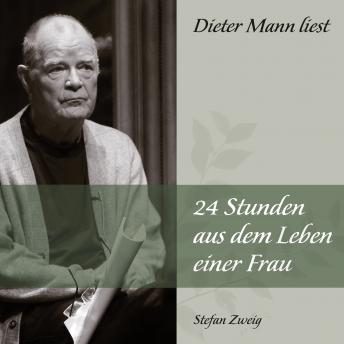[German] - 24 Stunden aus dem Leben einer Frau: Dieter Mann liest