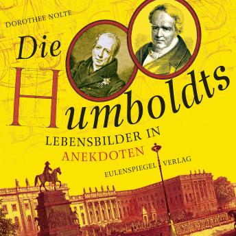 [German] - Die Humboldts: Lebensbilder in Anekdoten