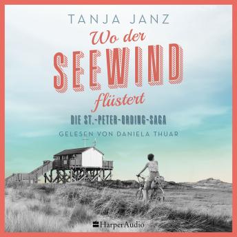 Download Wo der Seewind flüstert. Die St.-Peter-Ording-Saga (ungekürzt) by Tanja Janz