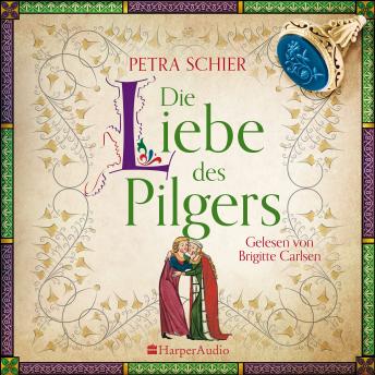 [German] - Die Liebe des Pilgers (ungekürzt)