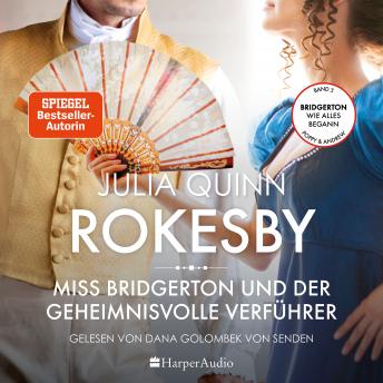 [German] - Rokesby – Miss Bridgerton und der geheimnisvolle Verführer (ungekürzt): Die Vorgeschichte zu Bridgerton