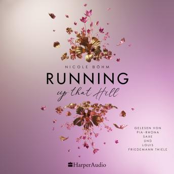 Download Running up that Hill (ungekürzt): Roman by Nicole Böhm