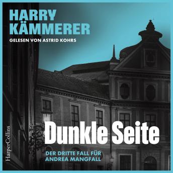 [German] - Dunkle Seite (ungekürzt): Kriminalroman I Mangfall ermittelt