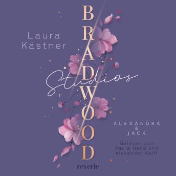 [German] - Bradwood Studios: Alexandra & Jack | Forbidden Love-Romance trifft auf Filmakademie & High Society: Die Fortsetzung der Bradwood Studios, mit großen Gefühlen und dem Glamour Monacos