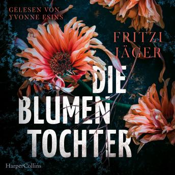 [German] - Die Blumentochter: Kriminalroman | Tatort Münsterland: Zwei tote Mädchen und ein jahrzehntelanges Rätsel | Geballte Spannung