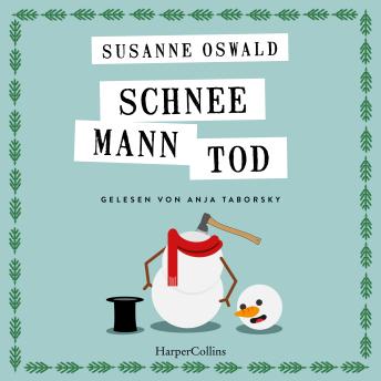 [German] - Schneemanntod: Roman | Der neue Wohlfühlkrimi von Bestsellerautorin Susanne Oswald | Schneemann, Punsch und Nervenkitzel – die perfekte Lektüre für den Winter | Das Cosy-Crime-Highlight