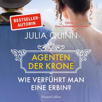 [German] - Wie verführt man eine Erbin?: Roman | Eine witzige und rasante Dilogie von der Bestsellerautorin des weltweiten Phänomens BRIDGERTON