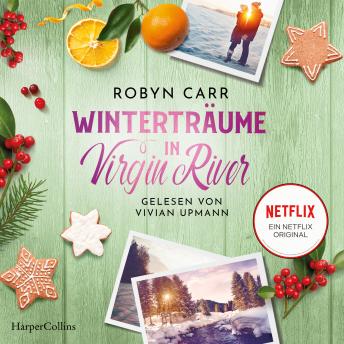 [German] - Winterträume in Virgin River: Die Buchvorlage zu Netflix langlebigster Serie | Band vierzehn der Virgin-River-Reihe | Staffel 7 bestätigt
