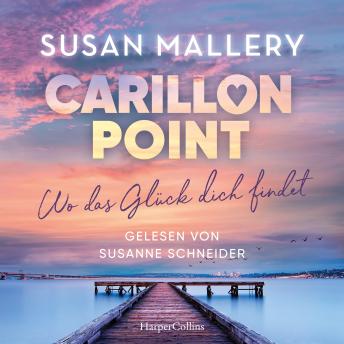 [German] - Carillon Point – Wo das Glück dich findet: Roman | Über die Kraft weiblicher Freundschaft | Was bedeutet es, eine Familie zu sein?