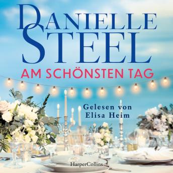 [German] - Am schönsten Tag: Roman | Erstmals auf Deutsch I Für Fans von Lucinda Riley, Nora Roberts und Nicholas Sparks I Von der internationalen Bestsellerautorin | Hochzeitsroman