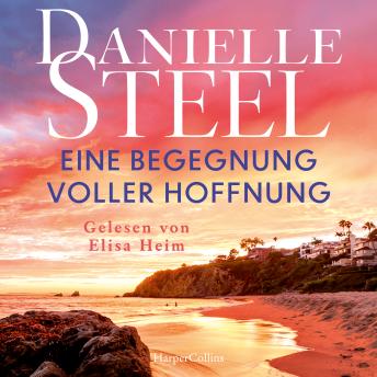 [German] - Eine Begegnung voller Hoffnung: Roman | Der Klassiker der Bestsellerautorin erstmals wieder auf Deutsch | Ein Roman voller Hoffnung und zweiter Chancen | Von der internationalen Bestsellerautorin
