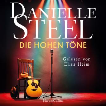[German] - Die hohen Töne: Roman | Die internationale Bestsellerautorin mit mehr als eine Milliarde verkauften Exemplaren weltweit | Ein Roman über eine junge Frau, die für ihre Freiheit und ihren Traum kämpft