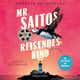 [German] - Mr. Saitos reisendes Kino: Roman | Bestseller aus Dänemark | Für Fans von John Irving und Isabel Allende | »Das Beste, was ich seit sehr, sehr langer Zeit gelesen habe« Jussi Adler Olsen