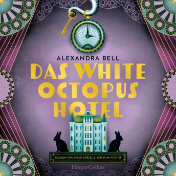 [German] - Das White Octopus Hotel: Roman | Diese magische Liebesgeschichte überdauert die Zeit | Für Fans von »Die Mitternachtsbibliothek«