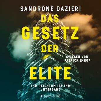 [German] - Das Gesetz der Elite: Ihr Reichtum ist ihr Untergang | Thriller | Auftakt einer neuen Reihe von Italiens Erfolgsautor | Hochaktuelle Themen | Intelligente, packende Plots