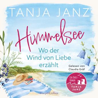 [German] - Himmelsee – Wo der Wind von Liebe erzählt (Himmelsee 2): Roman | Wohlfühllektüre voller Atmosphäre und Entspannung von der Bestsellerautorin | Perfekt für den Sommerurlaub und Fans von Patricia Koelle