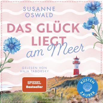 [German] - Das Glück liegt am Meer: Es geht traumhaft weiter in Kiekersum | Neuer Roman der SPIEGEL-Bestsellerautorin