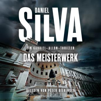 [German] - Das Meisterwerk: Gabriel-Allon-Thriller | Packender Spionagethriller mit Schauplatz Vatikan | SPIEGEL-Bestsellerautor | Band 25 der Gabriel-Allon-Reihe