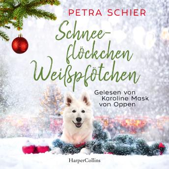 [German] - Schneeflöckchen, Weißpfötchen: Roman | Ein neuer Band von der Erfolgsautorin | Hunde, Winterzauber und ein Happy End garantiert | Das perfekte Buch für die Adventszeit