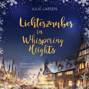 [German] - Lichterzauber in Whispering Heights: Roman | Eine zauberhafte Liebesgeschichte vor malerischem Setting: In Yorkshire sind große Gefühle vorprogrammiert