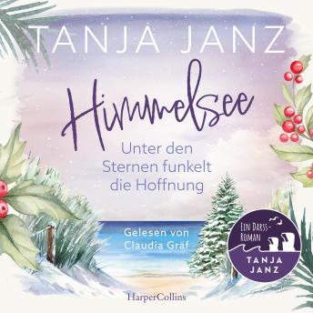 [German] - Himmelsee – Unter den Sternen funkelt die Hoffnung: Roman | Winter-Wohlfühlroman mit Ostsee-Stimmung | So wohltuend wie ein warmer Tee