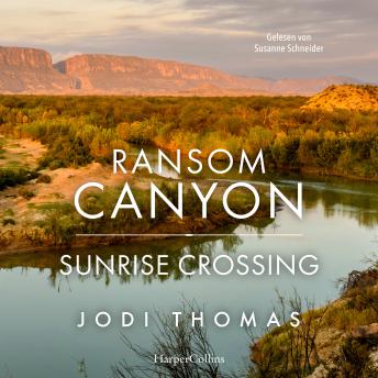 [German] - Ransom Canyon: Sunrise Crossing: Rückkehr nach Crossroads: Liebe, Hoffnung und neue Anfänge in Texas. | Band 4 zur Netflix-Serie