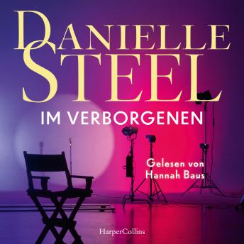 [German] - Im Verborgenen: Roman | Bestsellerautorin Danielle Steel: mehr als einer Milliarde verkaufter Exemplare weltweit | Ein außergewöhnlicher Roman der Star-Autorin