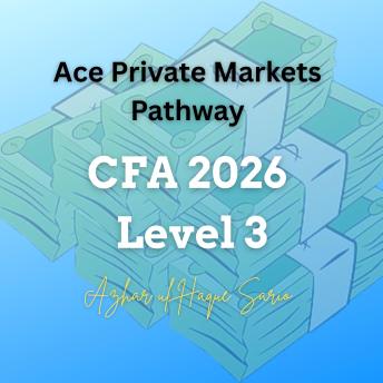 Ace Private Markets Pathway: CFA 2026 Level 3