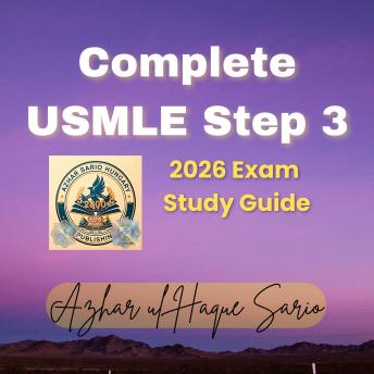 Complete USMLE Step 3: 2026 Exam Study Guide