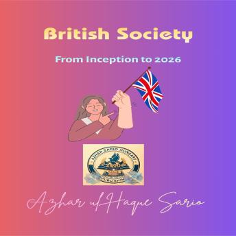 British Society: From Inception to 2026