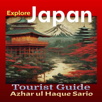 Explore Japan: Tourist Guide