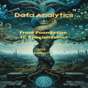 Data Analytics: From Foundation to Specialization (2025 Edition)