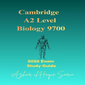 Cambridge A2 Level Biology 9700: 2026 Exam Study Guide
