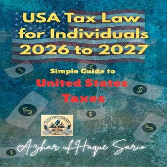 USA Tax Law for Individuals 2026 to 2027: Simple Guide to United States Taxes
