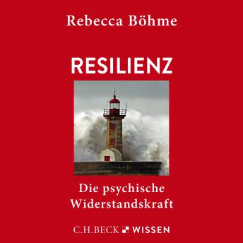 [German] - Resilienz: Die psychische Widerstandskraft