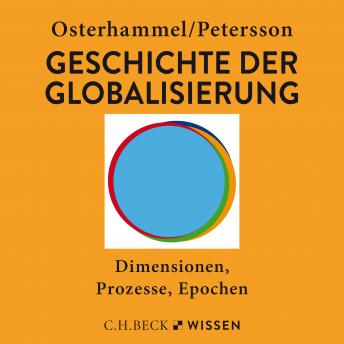 [German] - Geschichte der Globalisierung: Dimensionen, Prozesse, Epochen