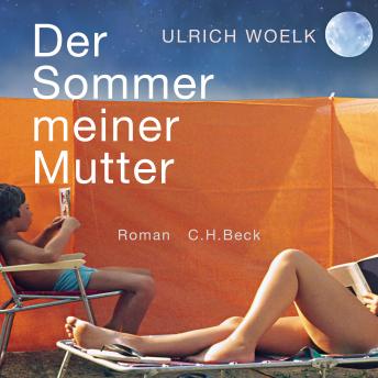 [German] - Der Sommer meiner Mutter: Roman
